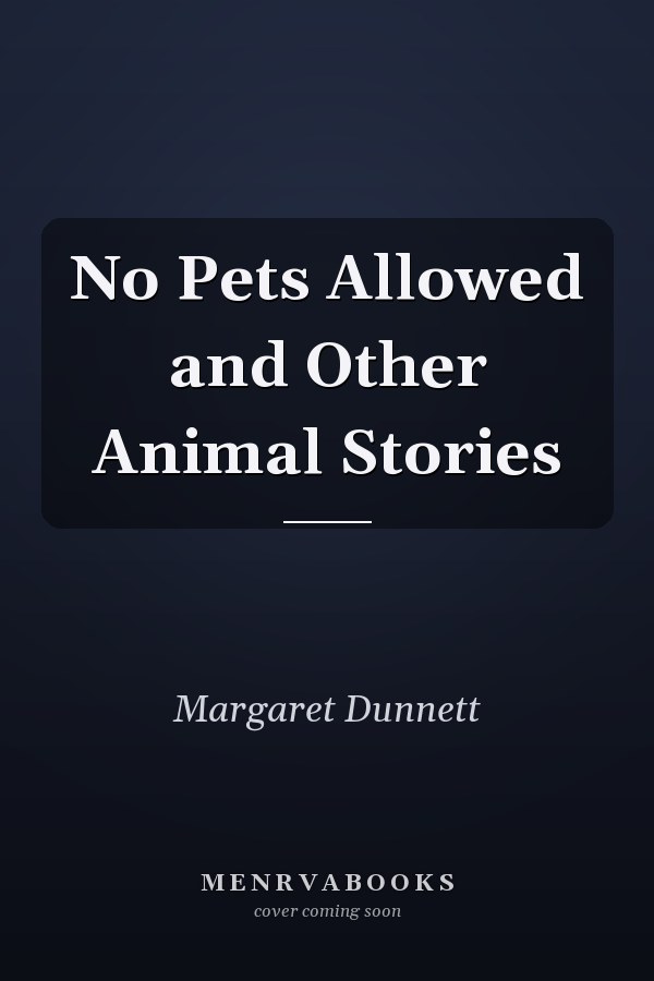 No Pets Allowed and Other Animal Stories