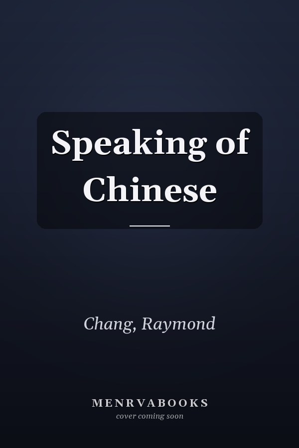 Speaking of Chinese