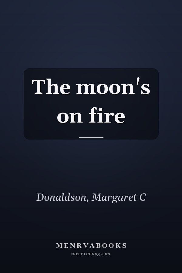 The moon's on fire
