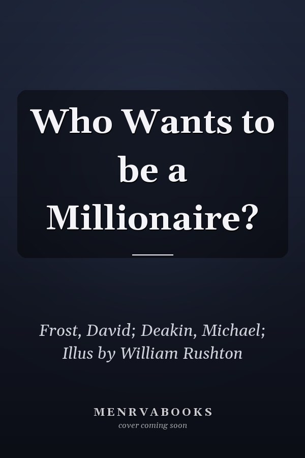 Who Wants to be a Millionaire?