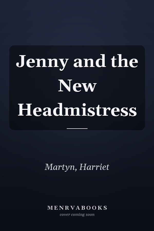 Jenny and the New Headmistress