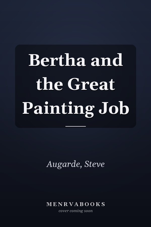 Bertha and the Great Painting Job
