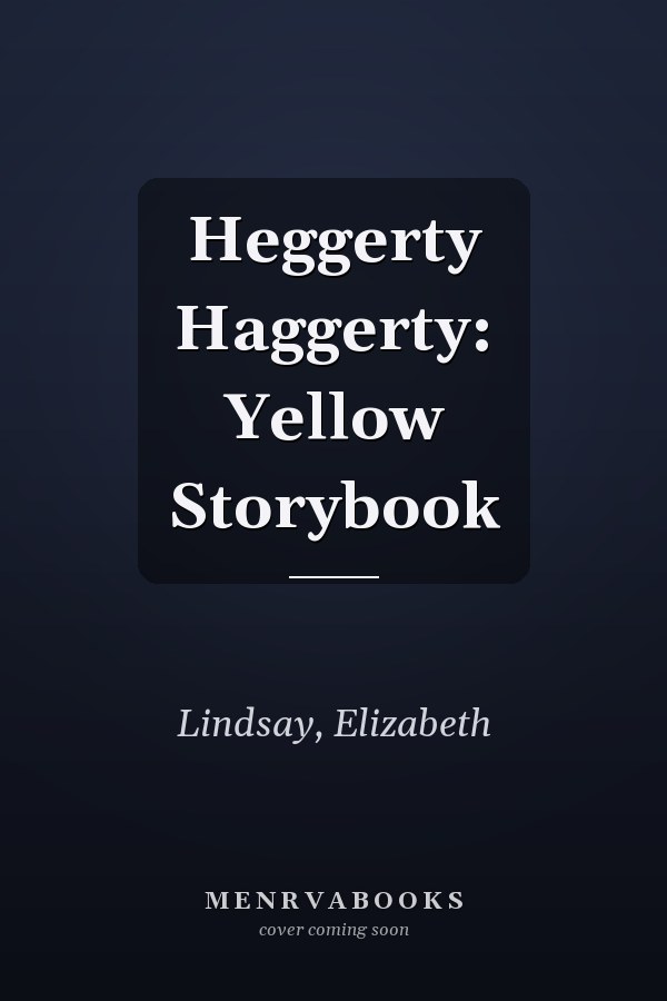 Heggerty Haggerty: Yellow Storybook