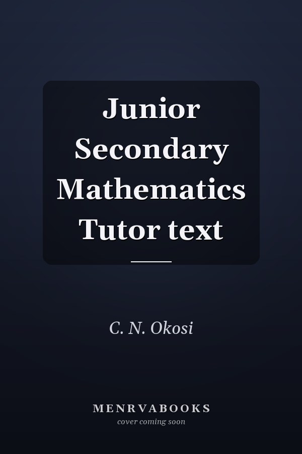 Junior Secondary Mathematics Tutor text