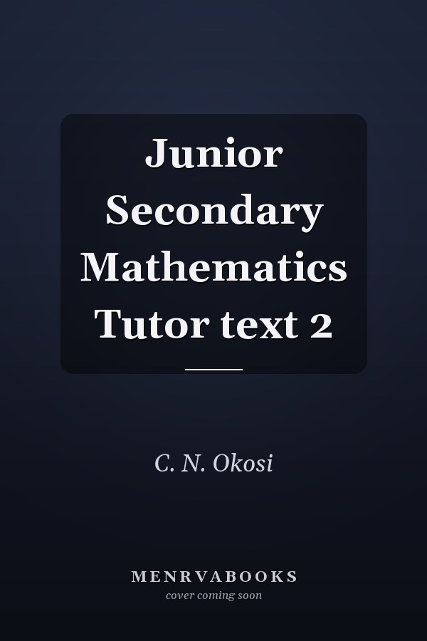 Junior Secondary Mathematics Tutor text 2