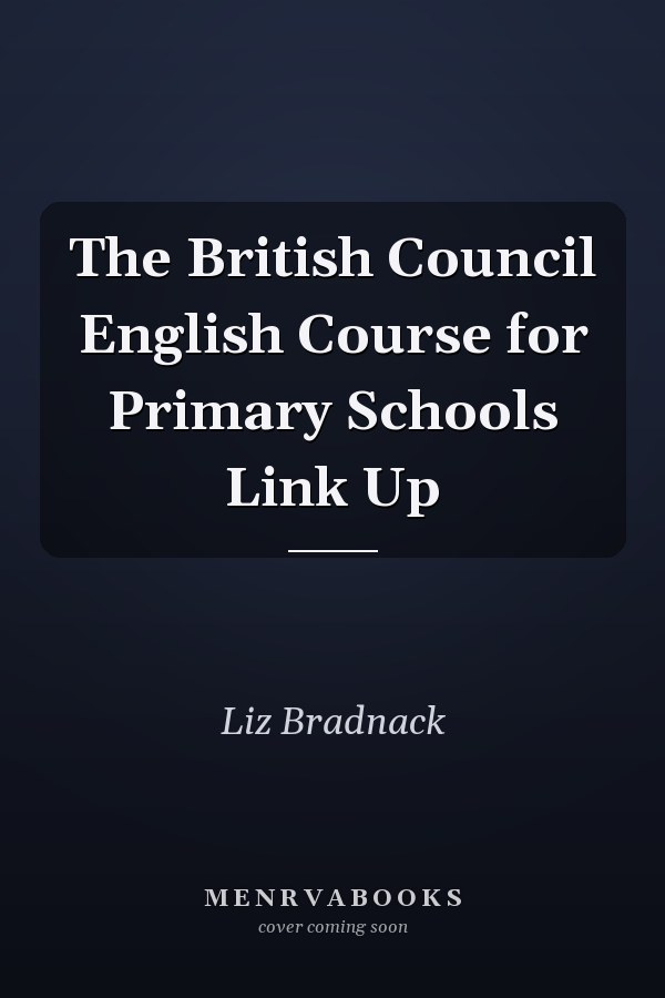 The British Council English Course for Primary Schools Link Up
