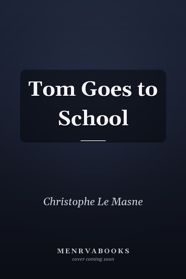 Tom Goes to School