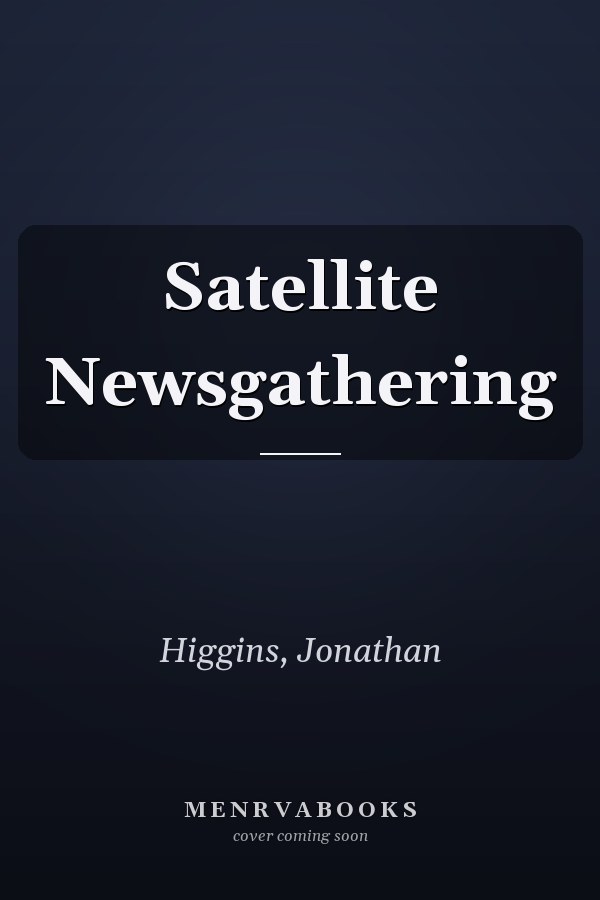 Satellite Newsgathering
