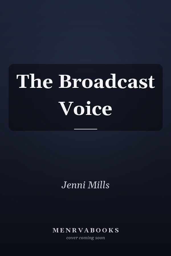 The Broadcast Voice