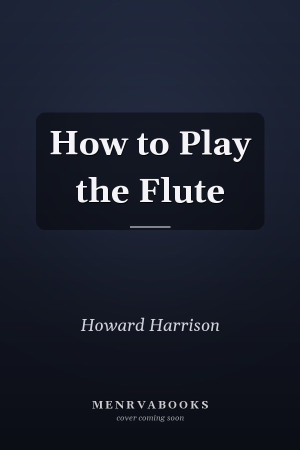 How to Play the Flute