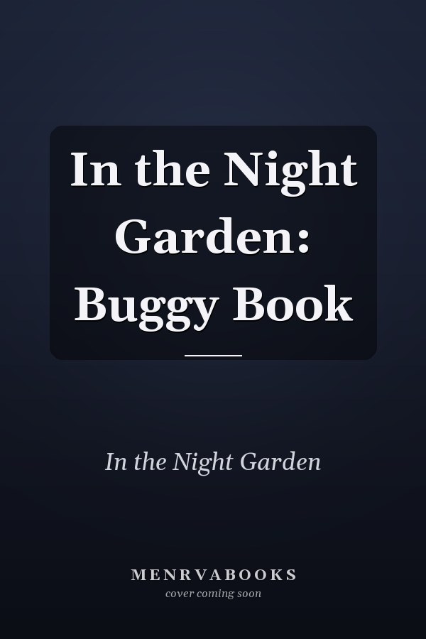 In the Night Garden: Buggy Book
