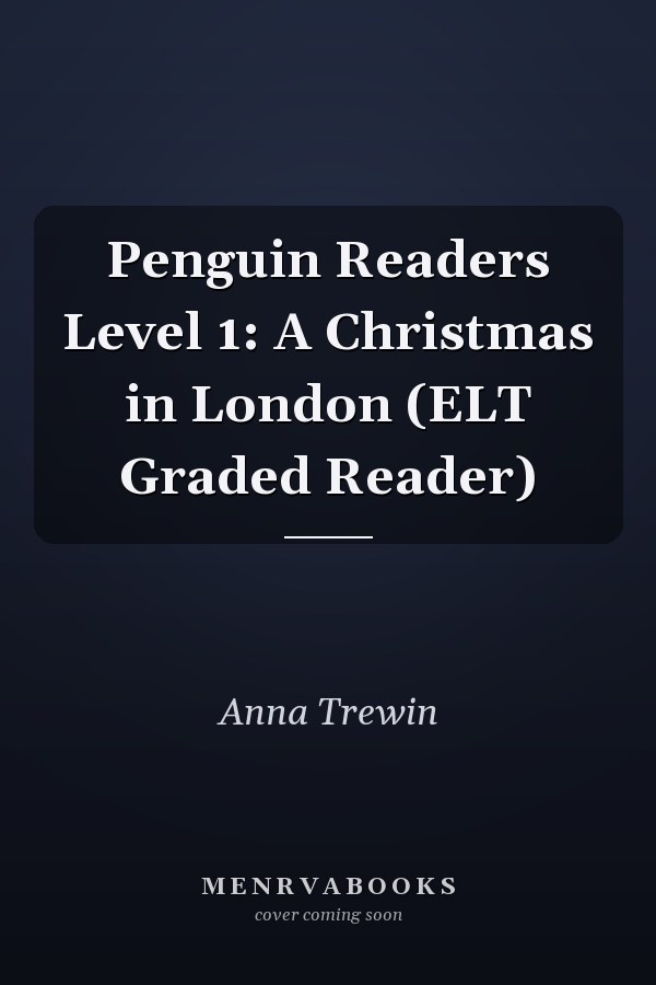 Penguin Readers Level 1: A Christmas in London (ELT Graded Reader)