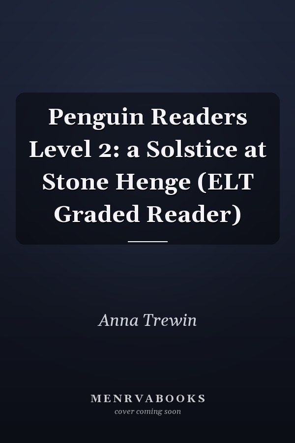 Penguin Readers Level 2: a Solstice at Stone Henge (ELT Graded Reader)