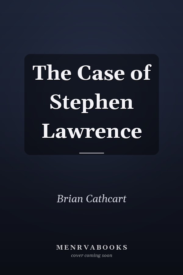 The Case of Stephen Lawrence