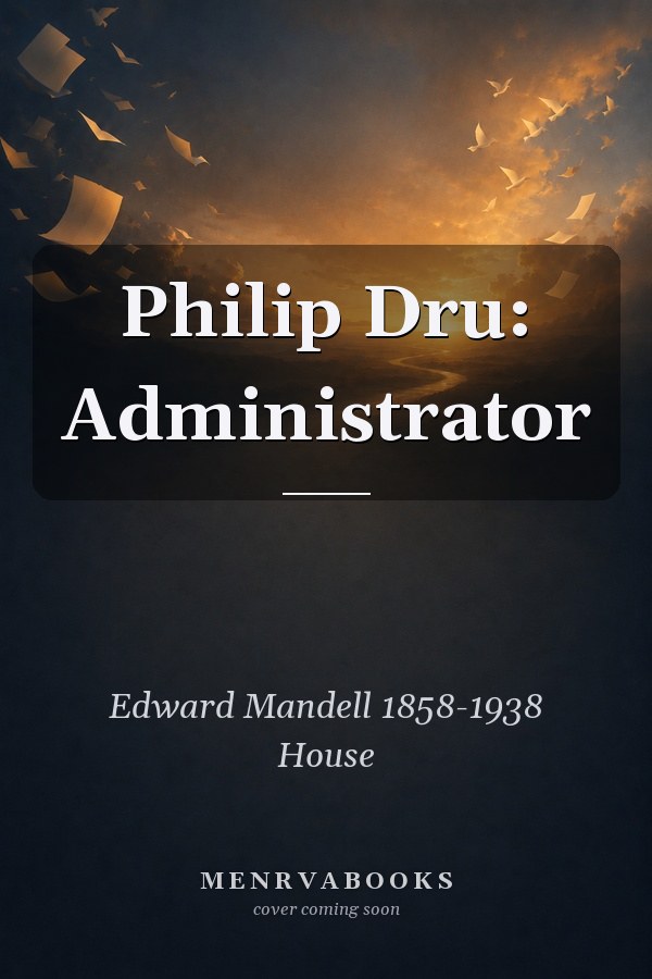 Philip Dru: Administrator