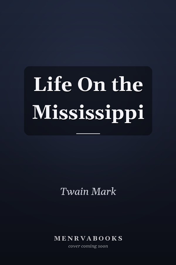 Life On the Mississippi