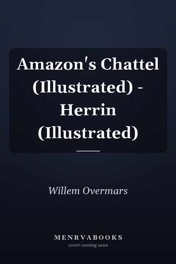 Amazon's Chattel (Illustrated) - Herrin (Illustrated)