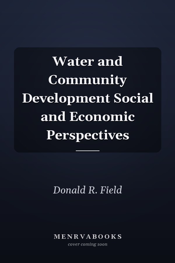 Water and Community Development Social and Economic Perspectives