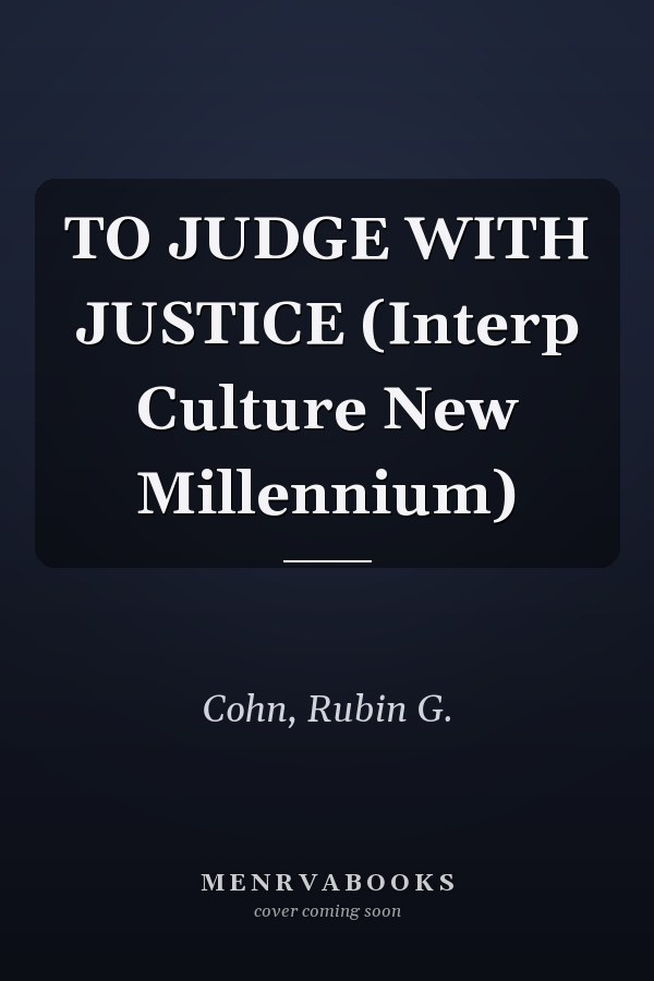 TO JUDGE WITH JUSTICE (Interp Culture New Millennium)