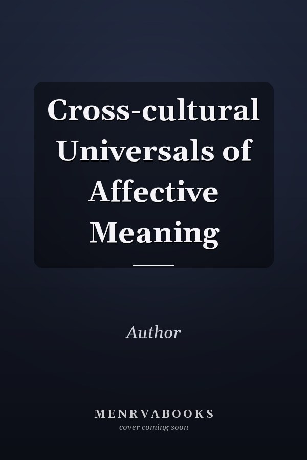Cross-cultural Universals of Affective Meaning