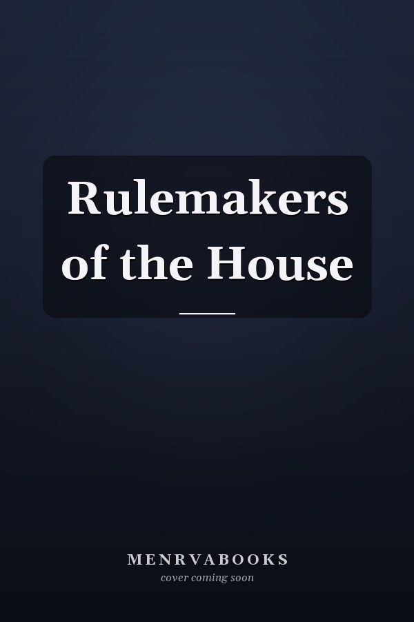 Rulemakers of the House