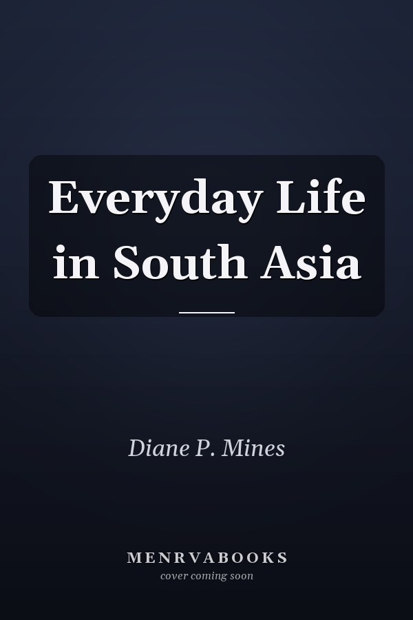 Everyday Life in South Asia