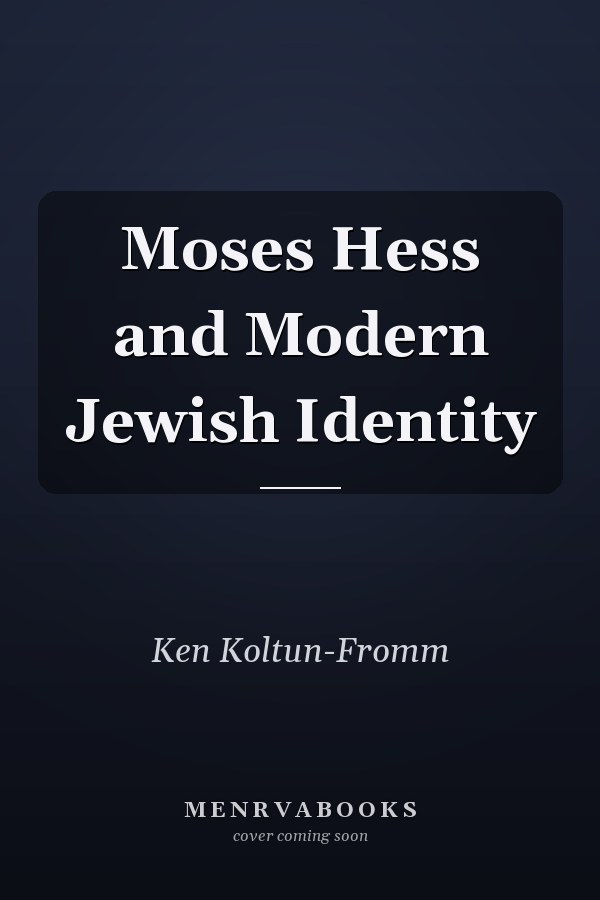 Moses Hess and Modern Jewish Identity