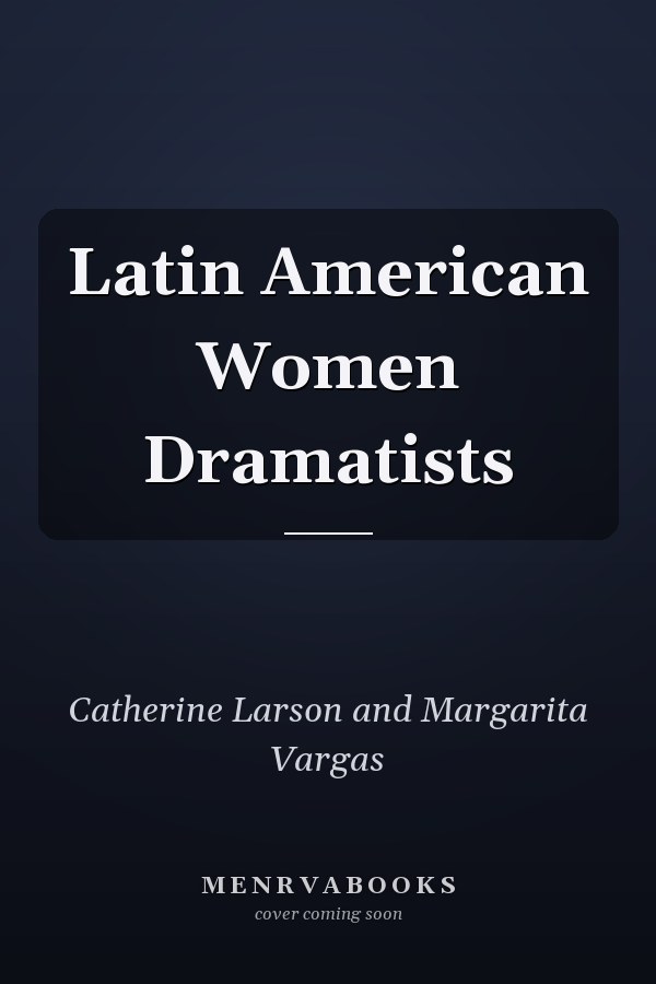 Latin American Women Dramatists