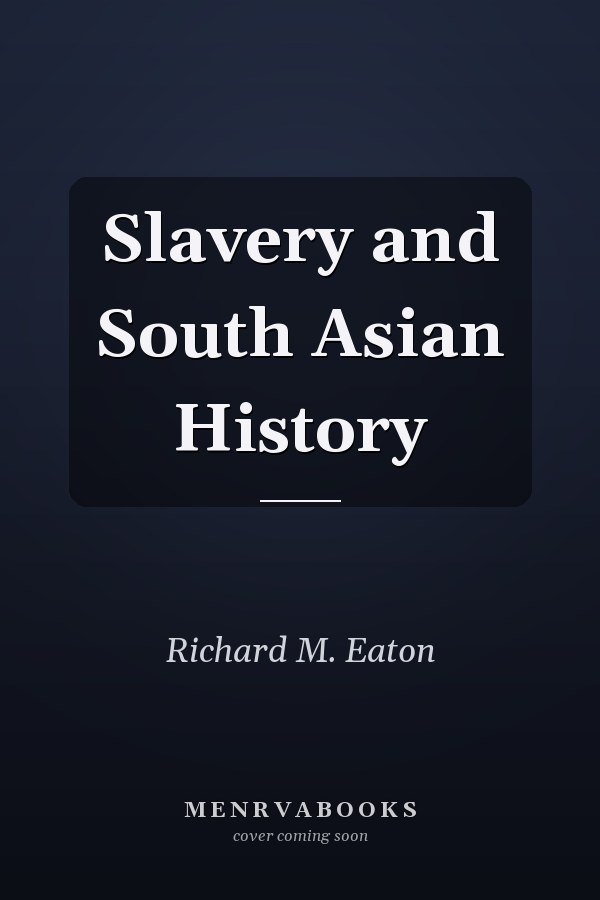 Slavery and South Asian History