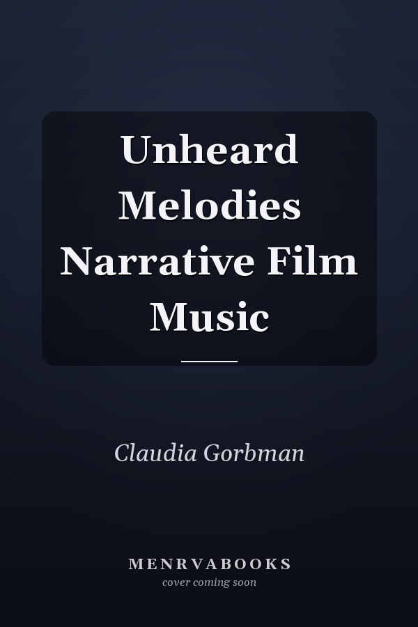 Unheard Melodies Narrative Film Music