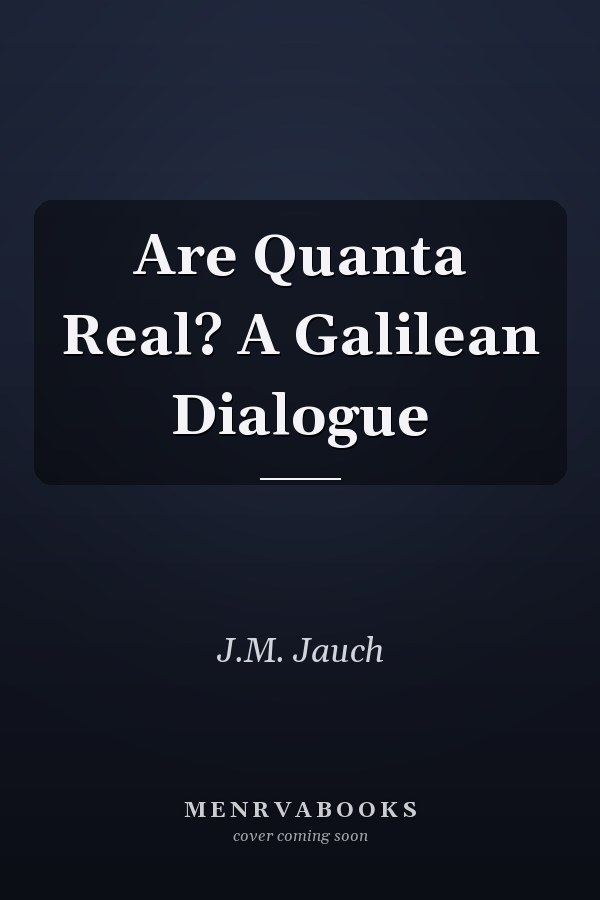 Are Quanta Real? A Galilean Dialogue