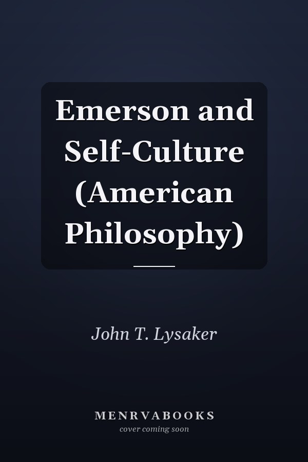 Emerson and Self-Culture (American Philosophy)