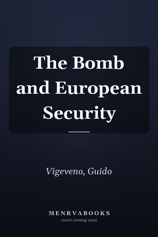The Bomb and European Security