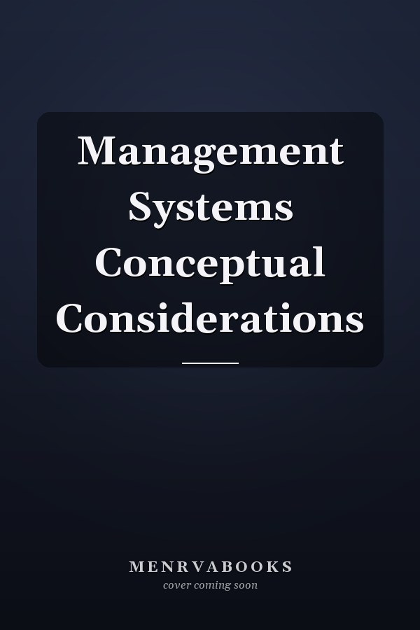 Management Systems Conceptual Considerations