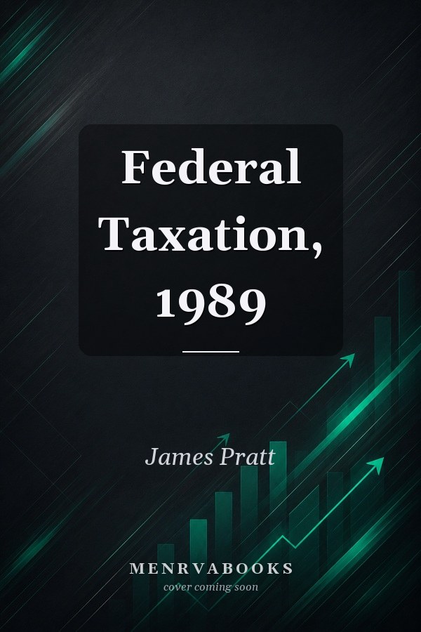 Federal Taxation, 1989