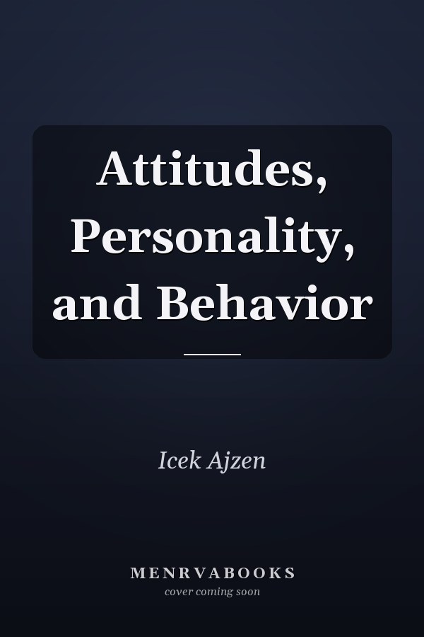 Attitudes, Personality, and Behavior