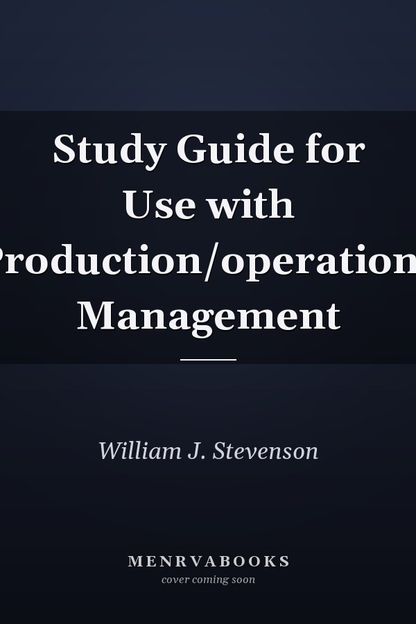 Study Guide for Use with Production/operations Management
