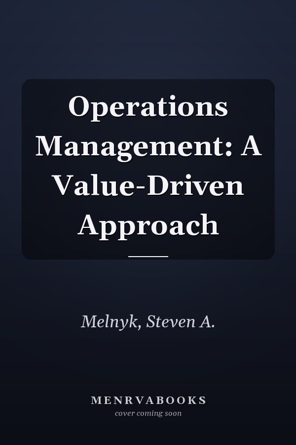 Operations Management: A Value-Driven Approach
