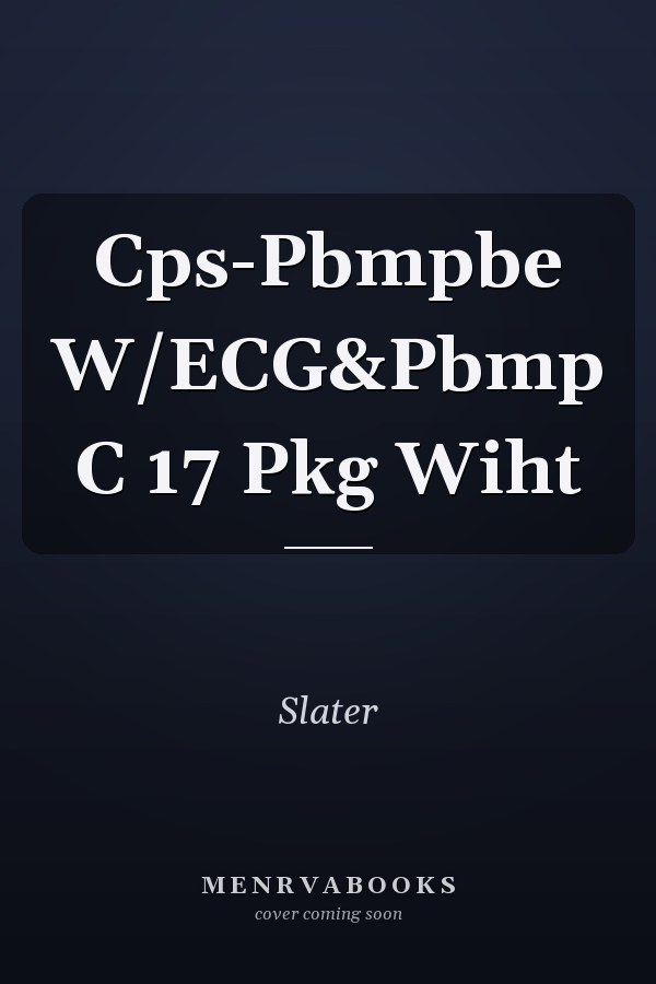 Cps-Pbmpbe W/ECG&Pbmp C 17 Pkg Wiht