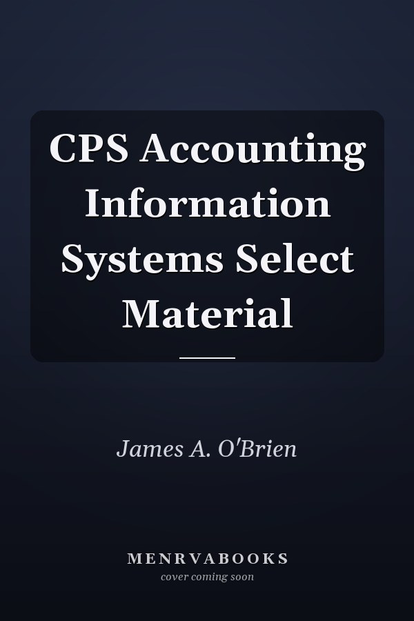 CPS Accounting Information Systems Select Material