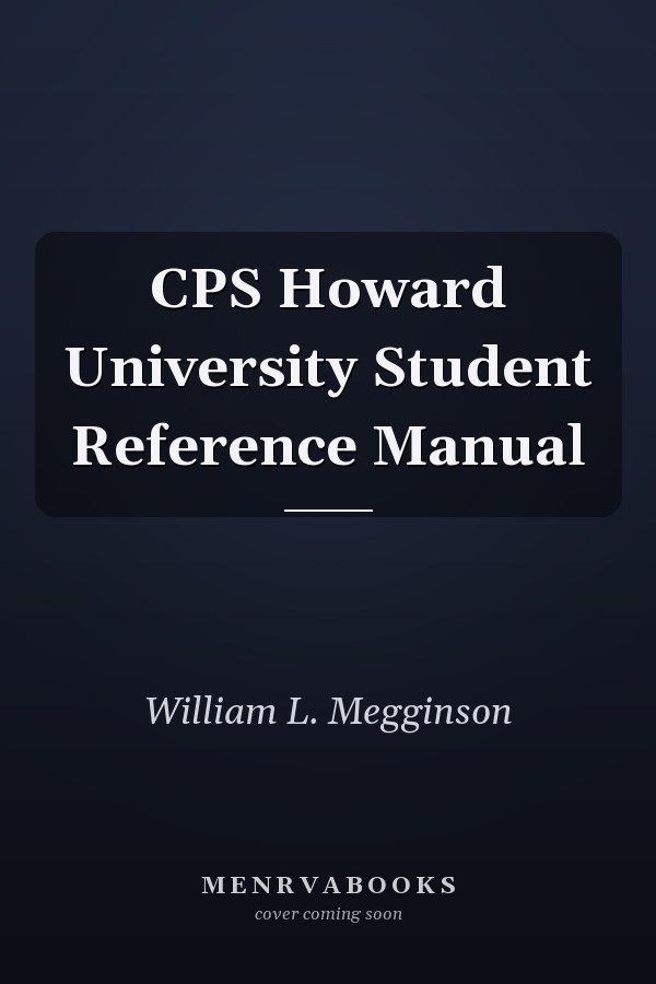 CPS Howard University Student Reference Manual