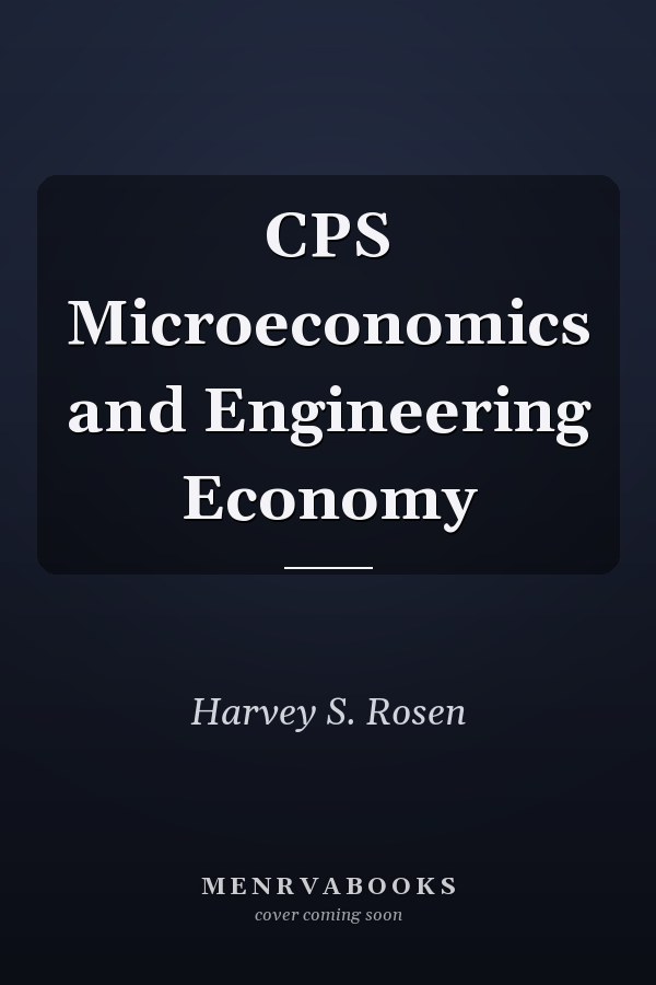 CPS Microeconomics and Engineering Economy
