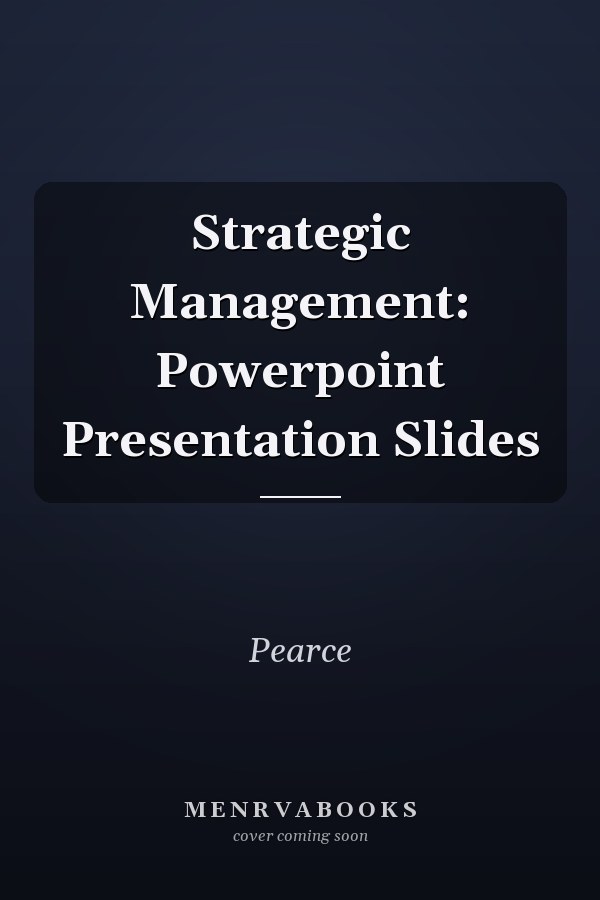 Strategic Management: Powerpoint Presentation Slides