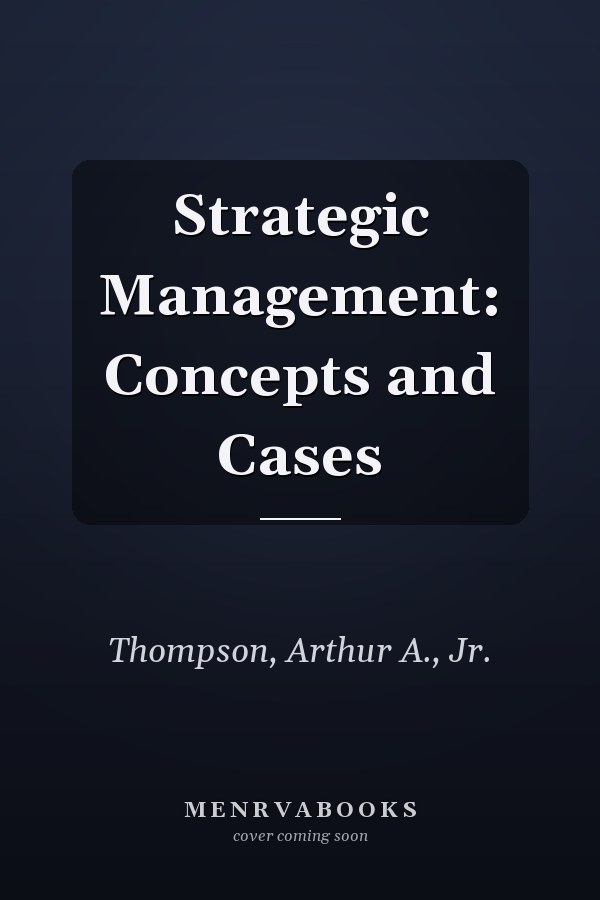 Strategic Management: Concepts and Cases