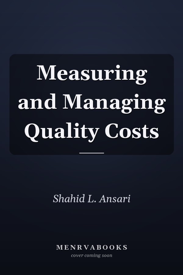 Measuring and Managing Quality Costs
