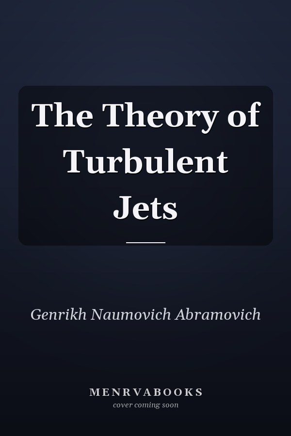 The Theory of Turbulent Jets