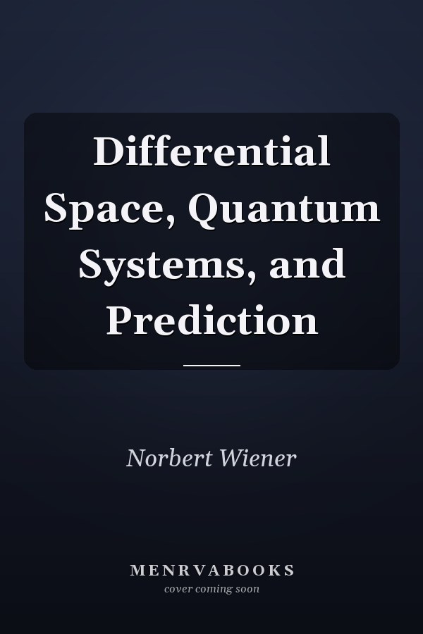 Differential Space, Quantum Systems, and Prediction