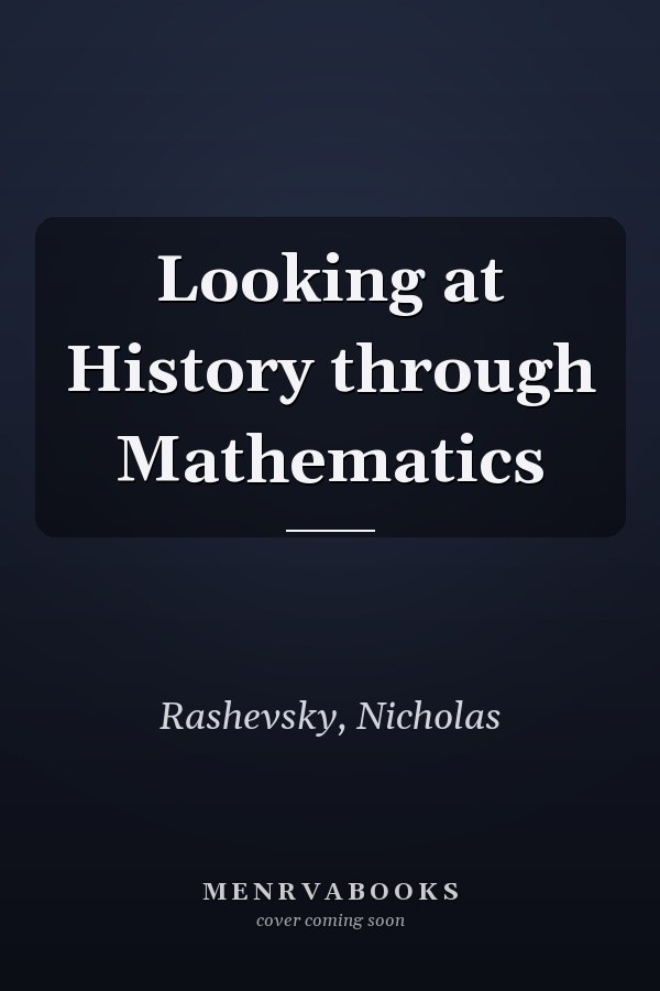 Looking at History through Mathematics