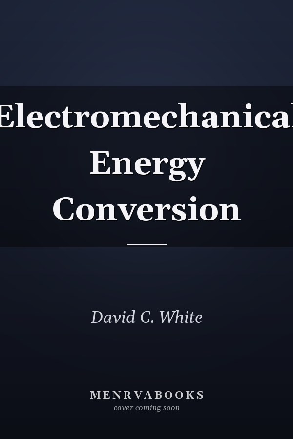 Electromechanical Energy Conversion