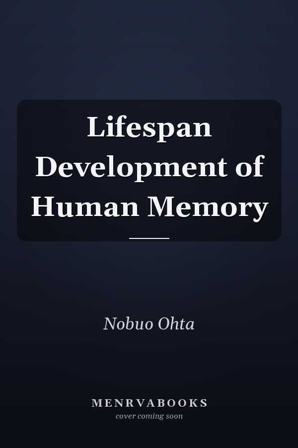 Lifespan Development of Human Memory